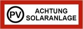 PV Achtung Solaranlage Hinweisschild